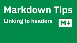 Markdown Tips — Creating links to sections / headers in the current document