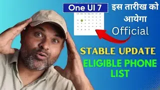 Samsung One Ui 7 Stable Update Official Release Date Finally Reveal & Eligible Series