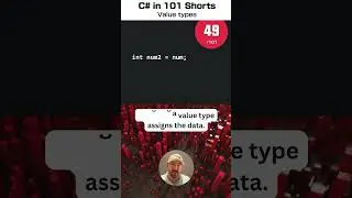 C# Value types - C# for .NET in 101 Shorts - 49 /101