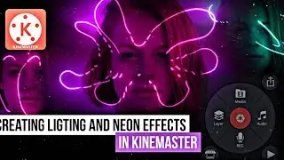 Creating Ligting and Neon Effects in Kinemaster