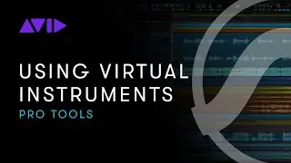 Avid Online Learning: Pro Tools — Using Virtual Instruments