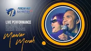 SLANK ft RINA NOSE - Mawar Merah (Live at HUT 11th KompasTV)