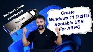 Create Windows 11 (22H2) Bootable USB For All PC || How To Create Windows 11 (22H2) Bootable USB