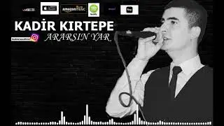 KADİR KIRTEPE ~ ARARSIN YAR {OFFİCİAL AUDİO}