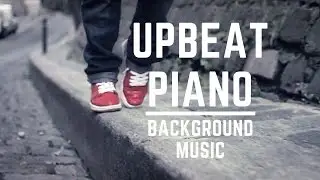 Upbeat Piano - Background Music