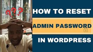 How to reset Admin Password in wordpress