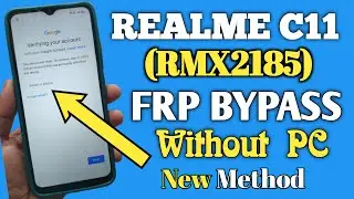 Realme C11 (RMX2185) Frp Bypass New Method || Without Pc 100% Working Solutions |||