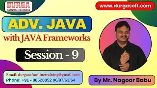 ADV. JAVA tutorials || Session - 9 || by Mr. Nagoor Babu On 26-07-2024 @7:30PM IST