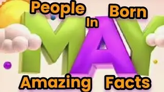 Personality And Life Of People Born In May ( मई माह में जन्मे लोगों का स्वभाव )