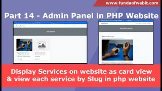 Part 14 - Display Services on website as card view & view each service by id/Slug in php website