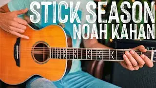 Stick Season Noah Kahan Guitar Tutorial // Stick Season Guitar Lesson #980