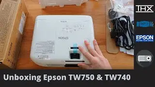 Unboxing EPSON EH-TW750 & EH-TW740. Premium Home Cinema Projector  with a Great Image on a Budget!