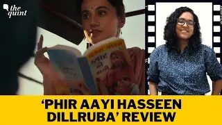 Phir Aayi Hasseen Dillruba Review: A Murky Sequel to a Messy Crime Thriller | The Quint