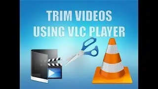 How to Trim videos using VLC Media Player