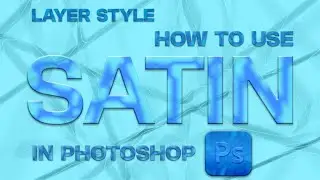 How To Use Satin Layer Style In Photoshop  | With Shape & Text 