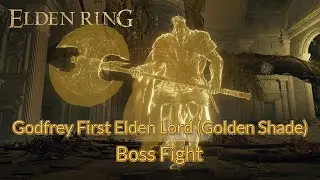 Godfrey First Elden Lord (Golden Shade) | Elden Ring