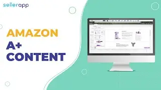 Amazon A+ Content - Optimize Your Product Listing Using A+ Content