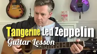 Tangerine - Led Zeppelin Acoustic Guitar Lesson Made Easy (Guitar Tab)