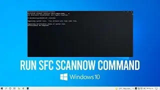 How To Run Sfc Scannow Command In Windows 10   as administrator