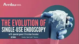 The Evolution of Single-Use Endoscopy