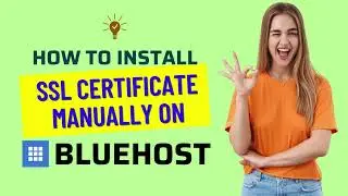 How to install Free SSL Certificate on Bluehost Manually | Bluehost Tutorials for Beginners 2024