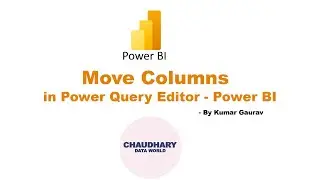 Move column | Organize column in Power Query Editor - Power BI