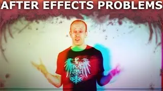 Common After Effects Problems and Mistakes