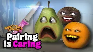 Annoying Orange - Pairing is Caring!