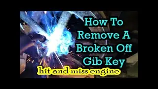 How To Remove A Gib Key hit and miss engine