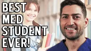 How to be the BEST MEDICAL STUDENT EVER!