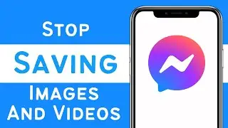 How To Stop Auto Save Photos From Messenger App