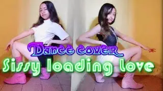 Loading Love - (SIZZY) -[DANCE COVER]