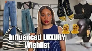 LUXURY WISHLIST| INFLUENCED by INFLUENCERS| To be Influence or De-influenced???