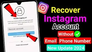 How To Recover Instagram Account Without Email Password & Number | Instagram Account Recovery 2024