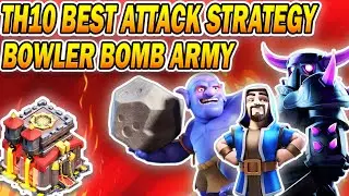 TH10 Bowler Bomb Attack Strategy 2024 | Best Town Hall 10 Attacks in Clash of Clans