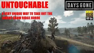 Days Gone PS5  - UNTOUCHABLE - A VERY UNIQUE WAY TO TAKE OUT THE LOBERT DRAW RIDGE HORDE