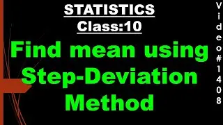 Find mean using Step Deviation method I class 10 @deepakmittalmakesuexpert