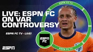 IN FULL: ESPN FC TV on Netherlands-France VAR debate, Argentinas win & more! | ESPN FC