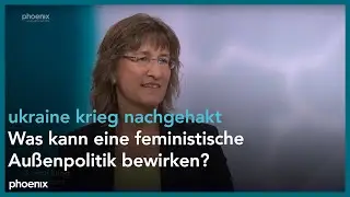 ukraine krieg nachgehakt: Was kann eine feministische Außenpolitik bewirken?