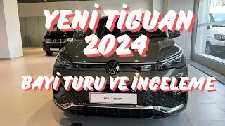 YENİ VW TİGUAN 2024 BAYİ TURU│VW TİGUAN 2024│VW TİGUAN 2024 R-LİNE İNCELEME VE BAYİ TURU