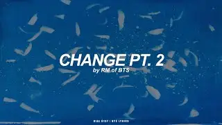 Change Pt. 2 | RM (BTS - 방탄소년단) English Lyrics