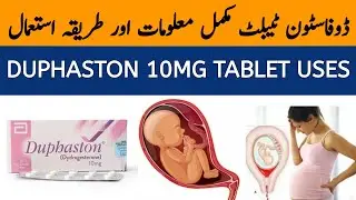 Duphaston Tablet Uses | Duphaston 10mg Tablet Uses in Pregnancy | Duphaston Tablet Uses in Urdu