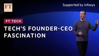 The cult of the founder CEO | FT Tech