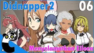Didnapper 2- Part 6 | Save Eileen