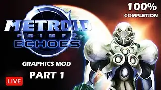 Metroid Prime 2 Graphics Mod 100% Full Game Walkthrough - Part 1 (Live)