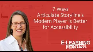 7 Ways Articulate Storyline’s Modern Player Is Better for Accessibility