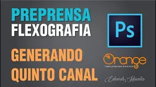 Tutorial Preprensa en Flexografía: Photoshop: Quinto canal