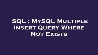 SQL : MySQL Multiple Insert Query Where Not Exists