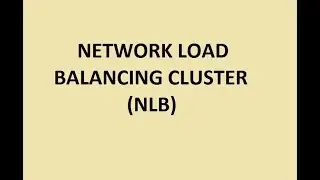 NETWORK LOAD BALANCING CLUSTER | NLB