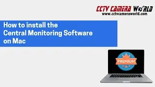 How to install the Central Monitoring Software on a Mac computer running Mac Sonoma